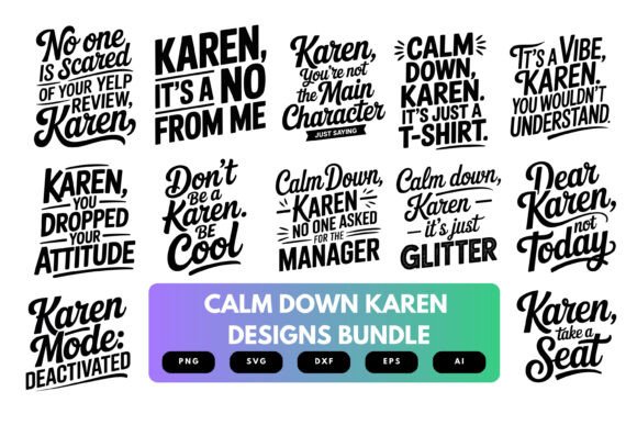 Calm Down Karen SVG Bundle: Graphics for Crafts and Bold Branding