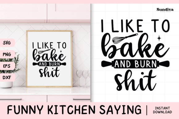 Funny Kitchen Saying SVG 21: A Graphics Review for Crafts