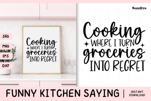 Funny Kitchen Saying SVG 27: A Crafts and Graphics Review for Makers