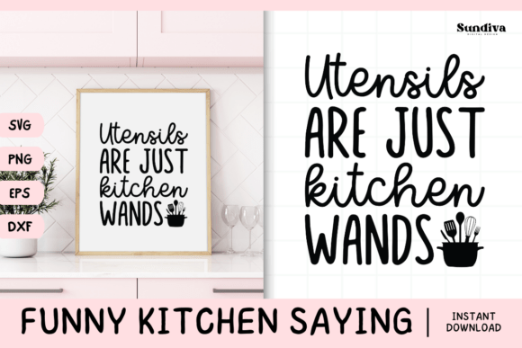Funny Kitchen Saying SVG 3: Graphics and Crafts for Local Brands