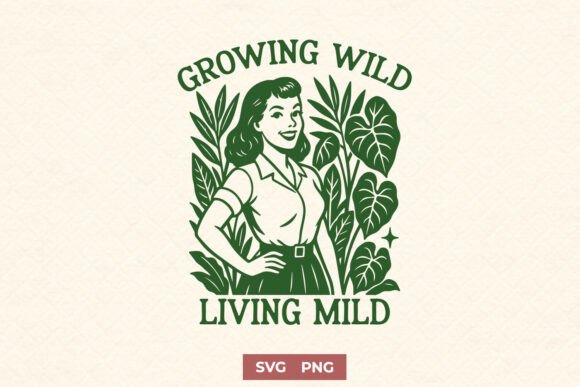 Growing Wild Living Mild SVG PNG Design for Graphics and Crafts