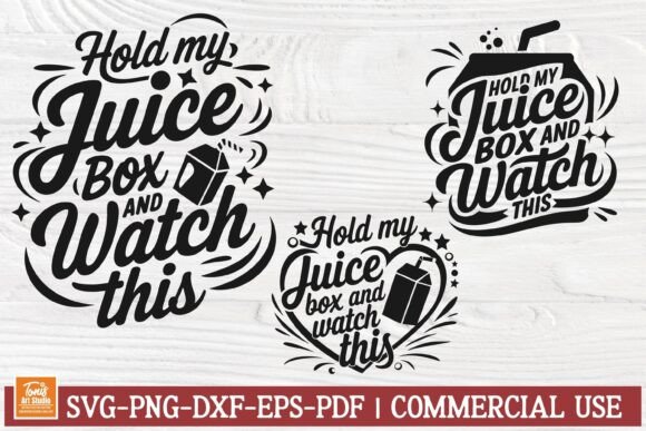 Hold My Juice Box and Watch This SVG PNG Graphics in Crafts