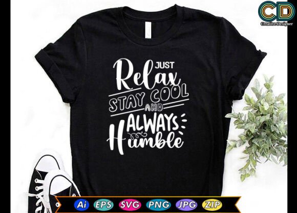 Just Relax Stay Cool and Always Humble: A Graphic Design Review for Crafts & Graphics