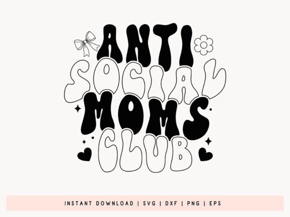 Retro Anti Social Moms Club SVG Cut File for Graphics and Crafts