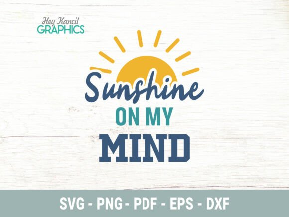 Sunshine on My Mind Summer SVG for Graphics and Crafts
