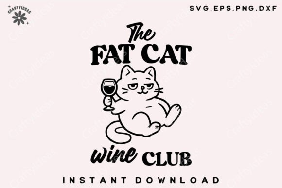 The Fat Cat Wine Club SVG PNG for Graphics and Crafts
