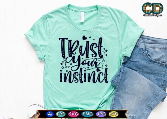 Trust Your Instinct Graphics for Modern Crafts